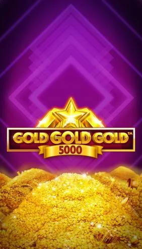 Gold Gold Gold 5000